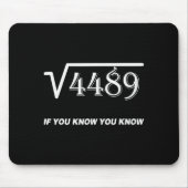 Square Root Of 4489 If You Know You Know Math 67th Mousepad (Vorne)