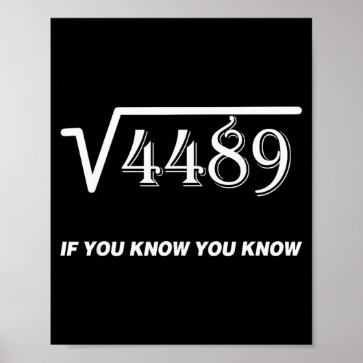 Square Root Of 4489 If You Know You Know Math 67th Poster (Vorne)