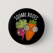 Square Roots Funny Math Pun Dark BG Button (Vorderseite)