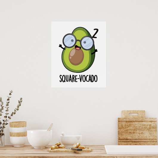 Square-vocado Funny Avocado Pun Poster (Küche)