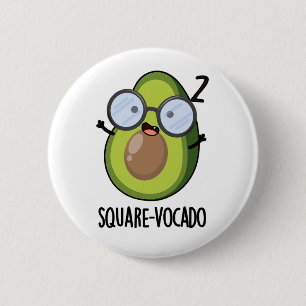 Square vocado Funny Avocado Puns Button