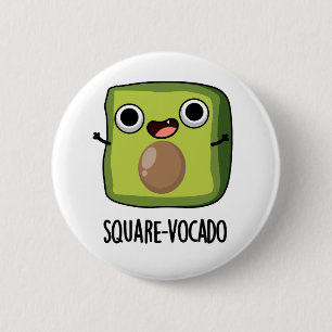 Square vocado Funny Avocado Puns Button