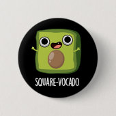 Square vocado Funny Avocado Puns Dark BG Button (Vorderseite)