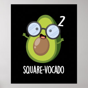 Square vocado Funny Avocado Puns Dark BG Poster