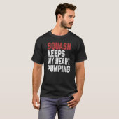 Squash Behalte meinen Heart Pumping Squash Coach P T-Shirt (Vorne ganz)