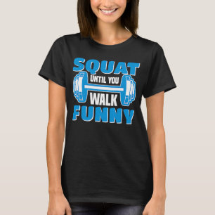 Squash bis Sie zu Fuß trainieren Weight Set Fitnes T-Shirt