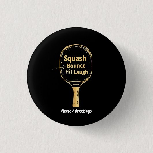 Squash Bounce Hit Lachen: Umarme den Spaß und die  Button (Vorderseite)
