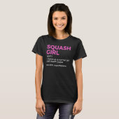 Squash Girl Definition Squash Player 1 T-Shirt (Vorne ganz)