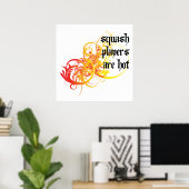 Squashspieler sind heiß poster (Heimbüro)