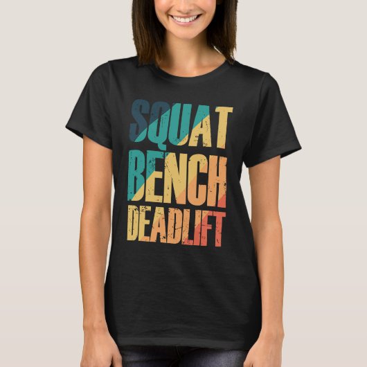Squat Bench Deadlift Bodybuilding Muscles T-Shirt (Vorderseite)