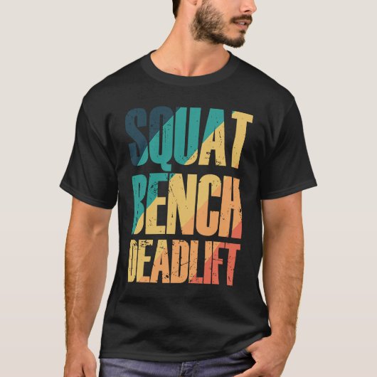Squat Bench Deadlift Bodybuilding Muscles T-Shirt (Vorderseite)