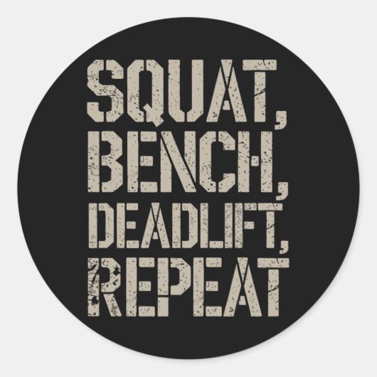 Squat Bench Deadlift Repetiergymnastik T-Shirt Wei Runder Aufkleber (Vorderseite)