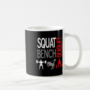Squat Bench Deadlift T Shirt Gym Weightlift T-Shir Kaffeetasse