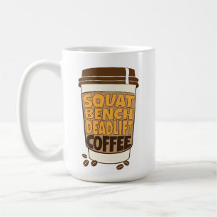 Squat Bench Deadlift und Kaffee Kaffeetasse