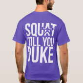 Squat, bis du krachst T-Shirt (Rückseite)