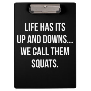 Squat, das Leben ist auf und ab, Leg Day, Funny No Klemmbrett