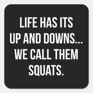 Squat, das Leben ist auf und ab, Leg Day, Funny No Quadratischer Aufkleber
