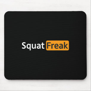 Squat Freak Funny Gym Bodybuilding Fitness Workout Mousepad