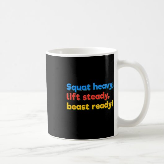 Squat Heavy Lift Steady Beast Ready Funny Gym Humo Kaffeetasse (Rechts)
