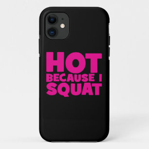 Squat - Heiß, weil ich Squat, Women's Funny Workou Case-Mate iPhone Hülle