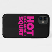 Squat - Heiß, weil ich Squat, Women's Funny Workou Case-Mate iPhone Hülle (Rückseite (Horizontal))