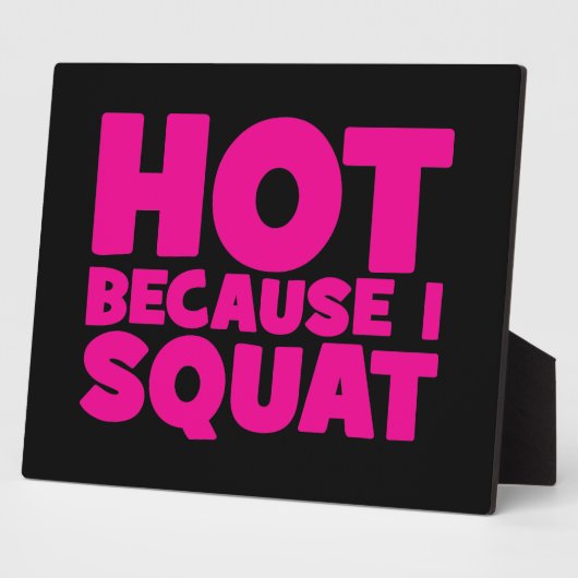 Squat - Heiß, weil ich Squat, Women's Funny Workou Fotoplatte (Seite)