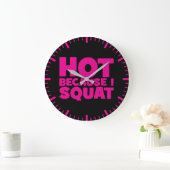 Squat - Heiß, weil ich Squat, Women's Funny Workou Große Wanduhr (Zuhause)