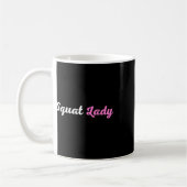 Squat Lady Kaffeetasse (Links)