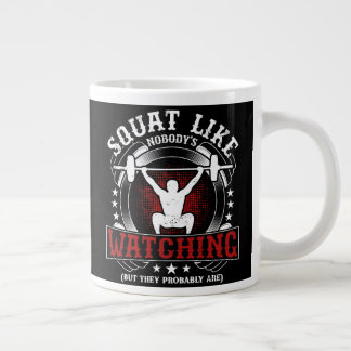 Squat Like Nobody's Watching Fitness Gym Workout Jumbo-Tasse