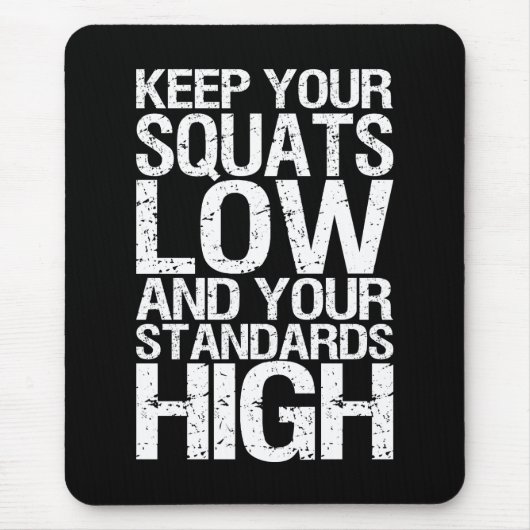 Squat Low - Bodybuilding Workout Motivational Mousepad (Vorne)