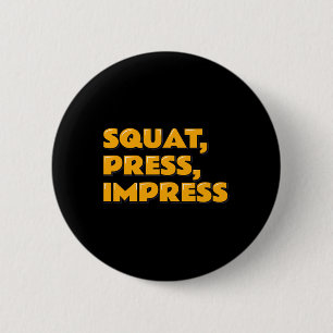 Squat Press Impress Gym Spaß Motivierend T-Shirt W Button