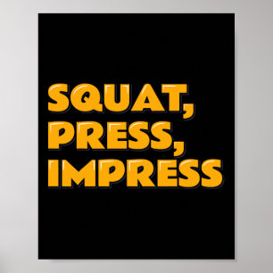 Squat Press Impress Gym Spaß Motivierend T-Shirt W Poster