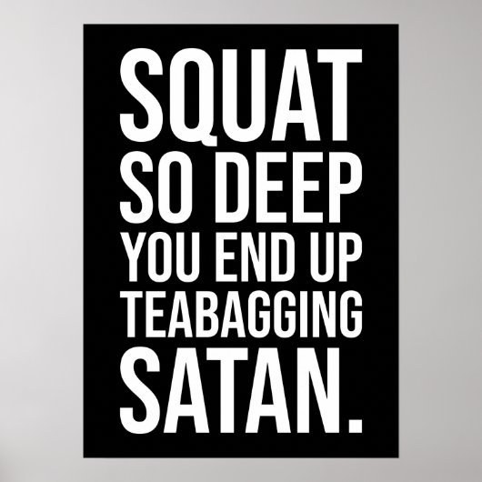 Squat so tief, dass du am Ende den quälenden Satan Poster (Vorne)