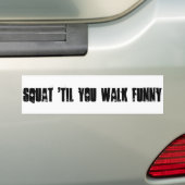 Squat 'Til You Walk Funny Autoaufkleber (Auf Auto)
