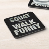 Squat 'Til You Walk Funny Untersetzer (Linke Seite)