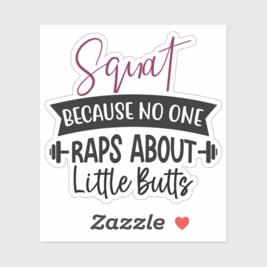 Squat, weil niemand Rap über kleine Hintern Aufkleber (Blatt)