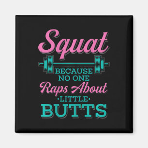Squat weil niemand über kleine Hintern Fitne Rap Magnet