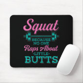 Squat weil niemand über kleine Hintern Fitne Rap Mousepad (Mit Mouse)