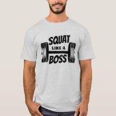 Squat wie ein Boss Simple Barbell Fitness Training T-Shirt (Vorderseite)