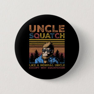 Squatch - Bigfoot Onkel Fathers Day Yeti Sasquatch Button