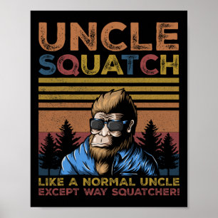 Squatch - Bigfoot Onkel Fathers Day Yeti Sasquatch Poster