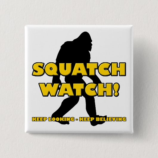 Squatch Watch Funny Sasquatch Bigfoot Yeti Button (Vorderseite)