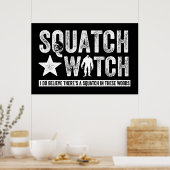 Squatch Watch (für dunkel) Ich glaube wirklich. Poster (Küche)