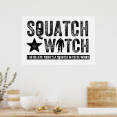 Squatch Watch - Ich glaube Poster (Küche)