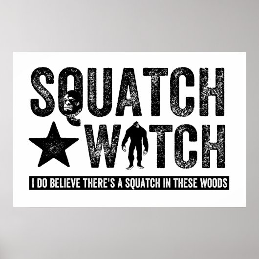 Squatch Watch - Ich glaube Poster (Vorne)