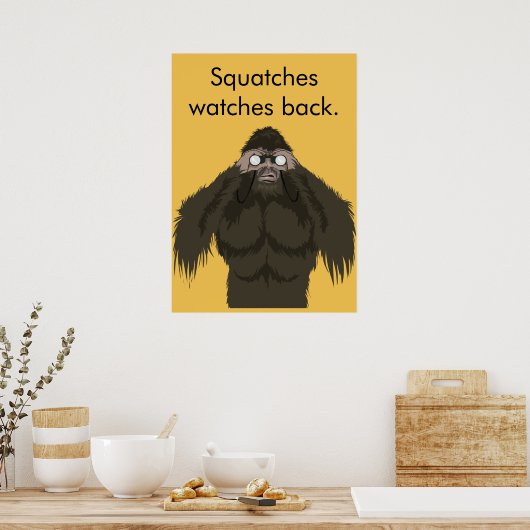 Squatches beobachten dich poster (Küche)