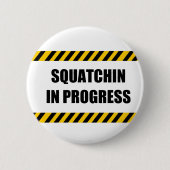 Squatchin laufend button (Vorderseite)