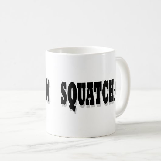 Squatchin, schwarzer Text Kaffeetasse (VorderseiteRechts)