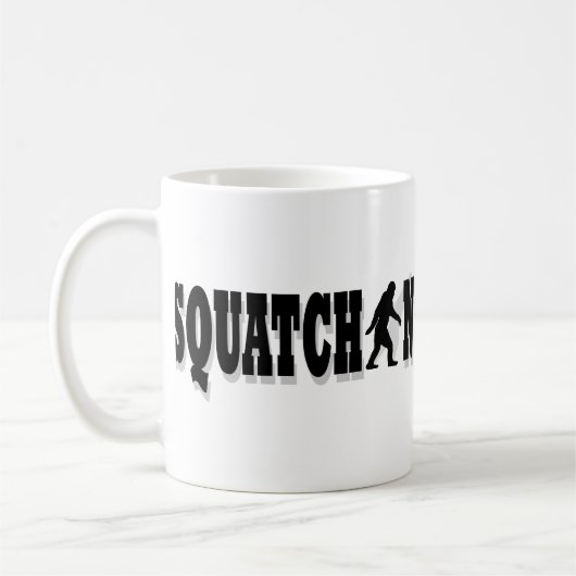 Squatchin, schwarzer Text Kaffeetasse (Links)