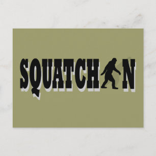 Squatchin, schwarzer Text Postkarte